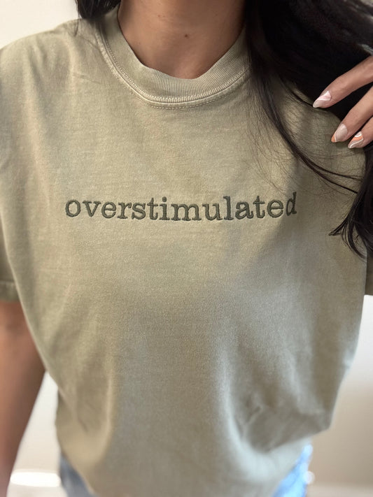 Overstimulated Comfort Color Tee